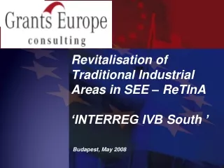 Revitalisation of Traditional Industrial Areas in SEE – ReTInA ‘INTERREG IVB  South  ’