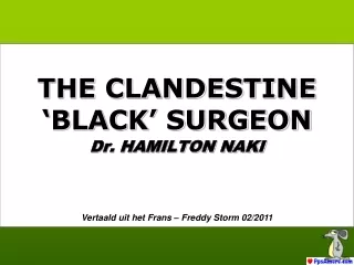 THE CLANDESTINE ‘BLACK’ SURGEON