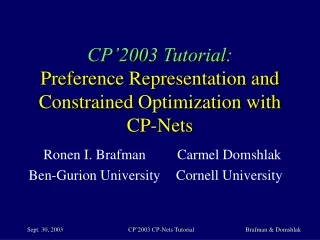 CP’2003 Tutorial: Preference Representation and Constrained Optimization with CP-Nets