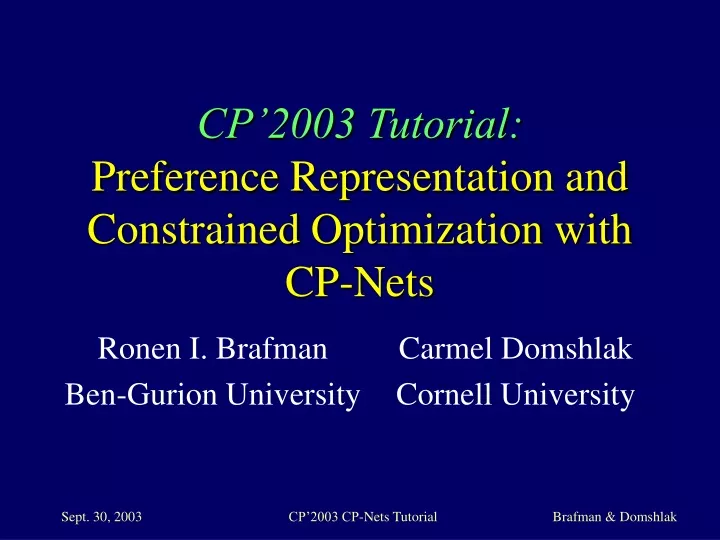 cp 2003 tutorial preference representation and constrained optimization with cp nets