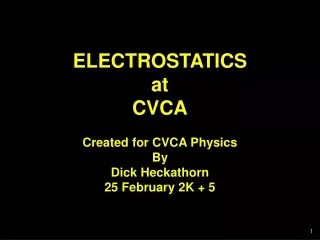 ELECTROSTATICS at CVCA