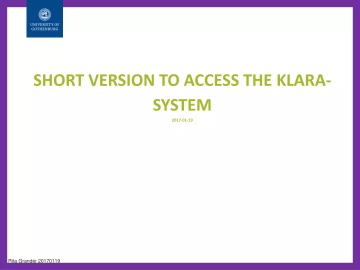 short version to access the klara system 2017 01 19
