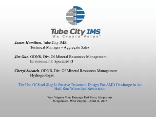 James Hamilton , Tube City IMS,  	Technical Manager – Aggregate Sales