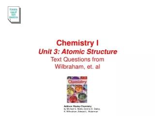 Chemistry I Unit 3: Atomic Structure Text Questions from Wilbraham, et. al