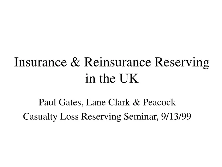 insurance reinsurance reserving in the uk
