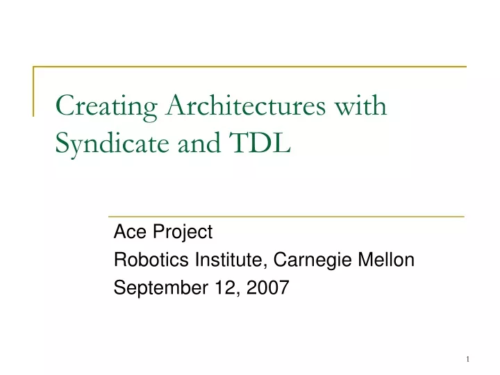 creating architectures with syndicate and tdl