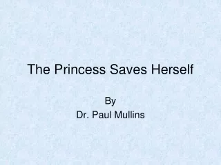 The Princess Saves Herself