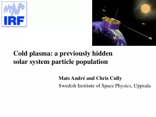 Cold plasma: a previously hidden  solar system particle population