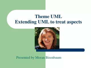 Theme UML Extending UML to treat aspects