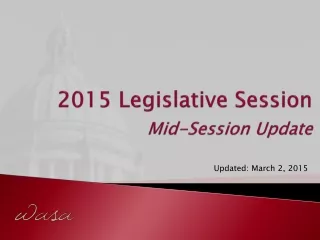 2015 Legislative Session Mid-Session Update
