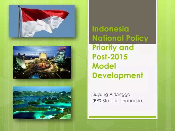 indonesia national policy priority and post 2015 model development