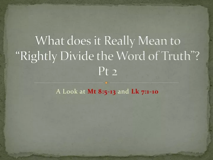 what does it really mean to rightly divide the word of truth pt 2