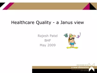 Healthcare Quality - a Janus view