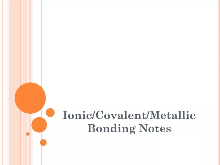 ionic covalent metallic bonding notes