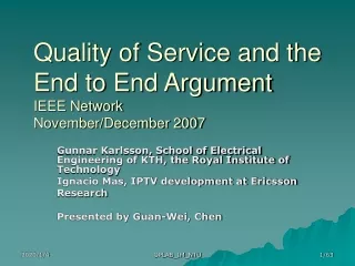 Quality of Service and the End to End Argument IEEE Network  November/December 2007