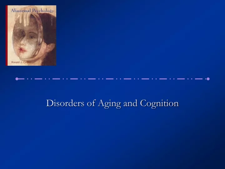 disorders of aging and cognition
