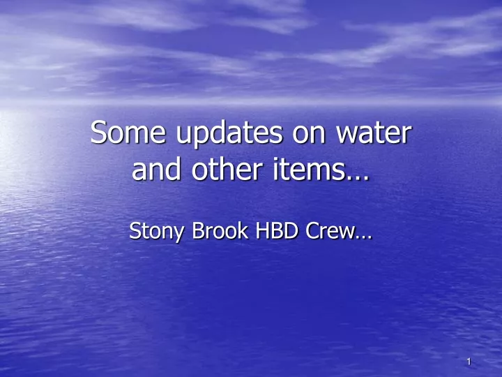 some updates on water and other items