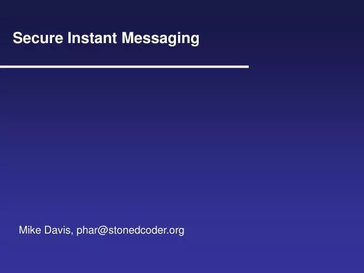 secure instant messaging