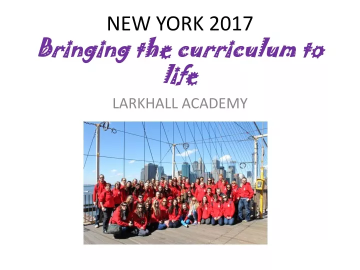 new york 2017 bringing the curriculum to life
