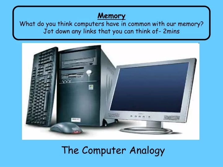 memory what do you think computers have in common
