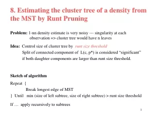 8. Estimating the cluster tree of a density from the MST by Runt Pruning