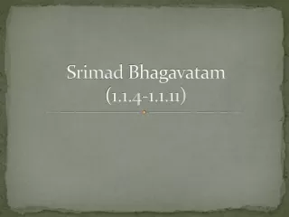 Srimad Bhagavatam (1.1.4-1.1.11)