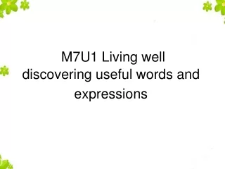 M7U1 Living well  discovering useful words and expressions