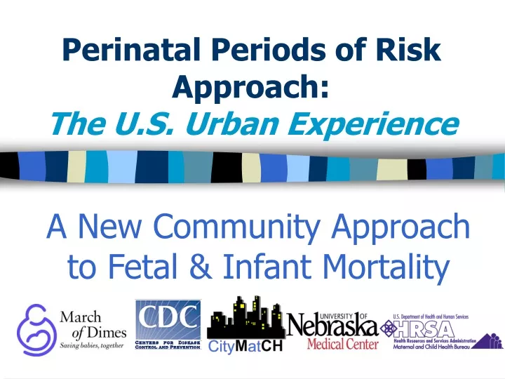 perinatal periods of risk approach the u s urban experience