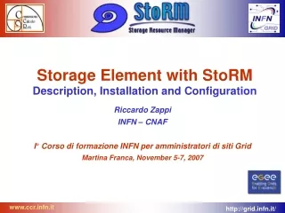Storage Element with StoRM Description, Installation and Configuration