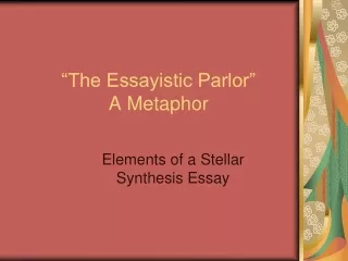 “The Essayistic Parlor” A Metaphor