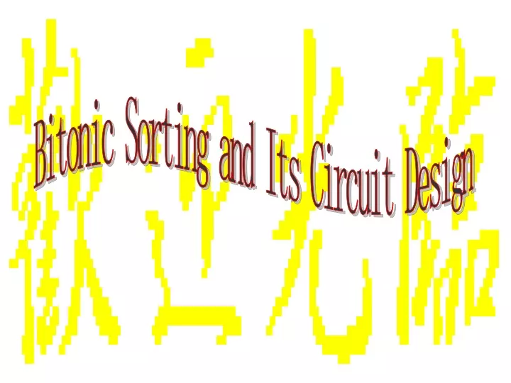 bitonic sorting and its circuit design