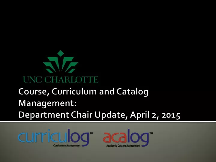 course curriculum and catalog management department chair update april 2 2015