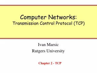 Computer Networks: Transmission Control Protocol (TCP)