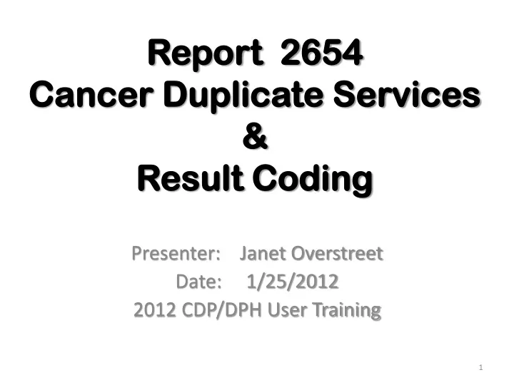 report 2654 cancer duplicate services result coding