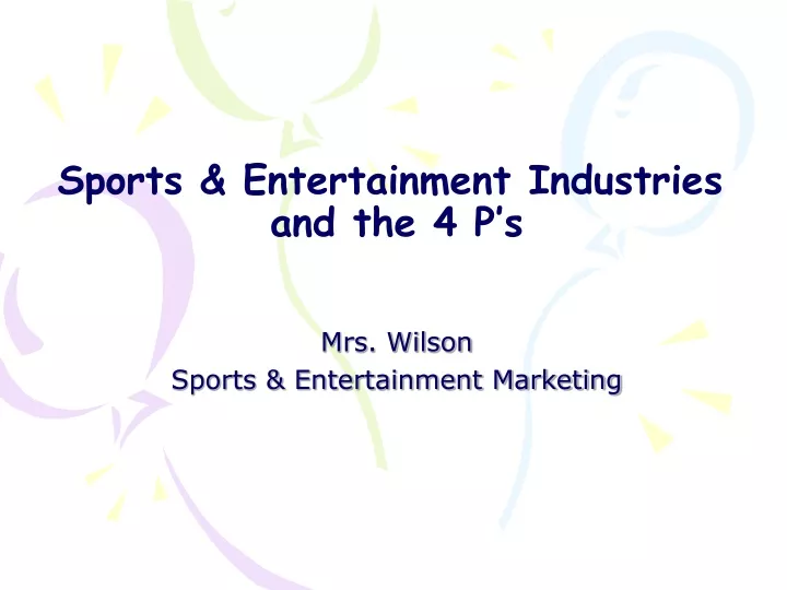 sports entertainment industries and the 4 p s