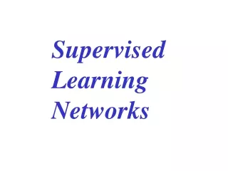 Supervised Learning  Networks