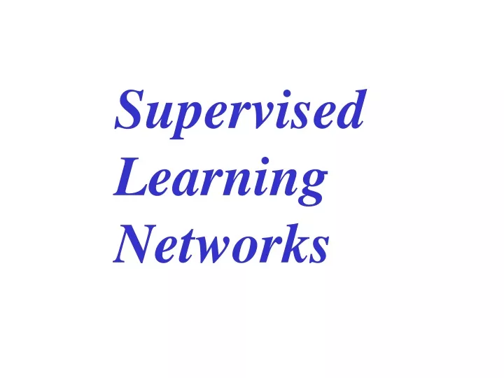 supervised learning networks
