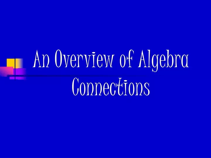 an overview of algebra connections
