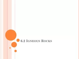 6.2 Igneous Rocks