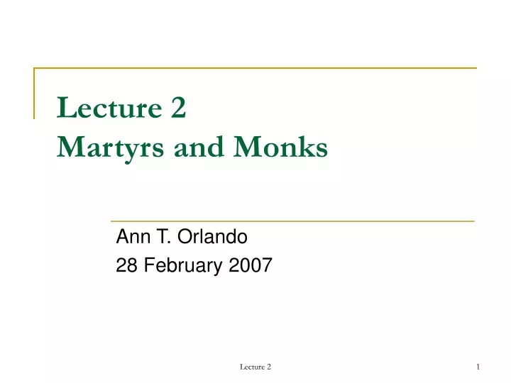 lecture 2 martyrs and monks