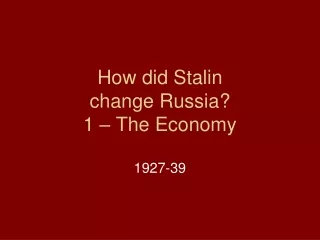 How did Stalin change Russia? 1 – The Economy