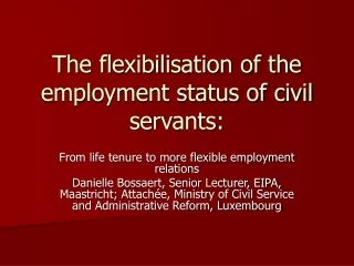 The flexibilisation of the employment status of civil servants: