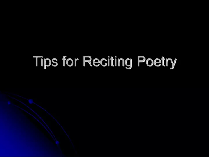 tips for reciting poetry