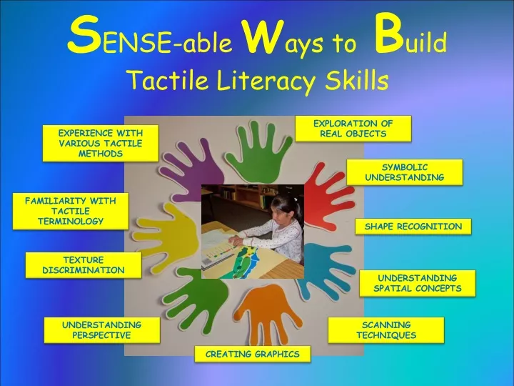s ense able w ays to b uild tactile literacy