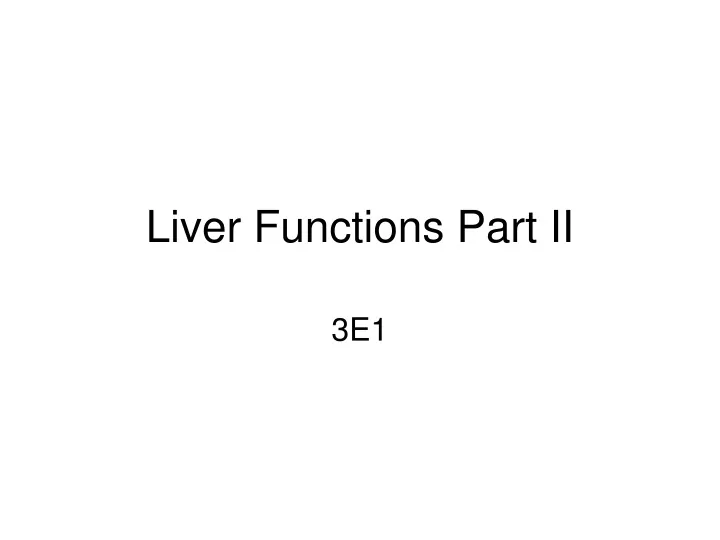 liver functions part ii