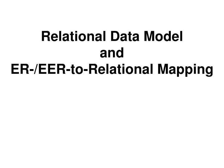 relational data model and er eer to relational mapping