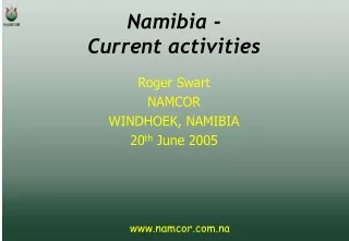 Namibia - Current activities