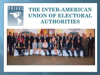 THE INTER-AMERICAN UNION OF ELECTORAL AUTHORITIES