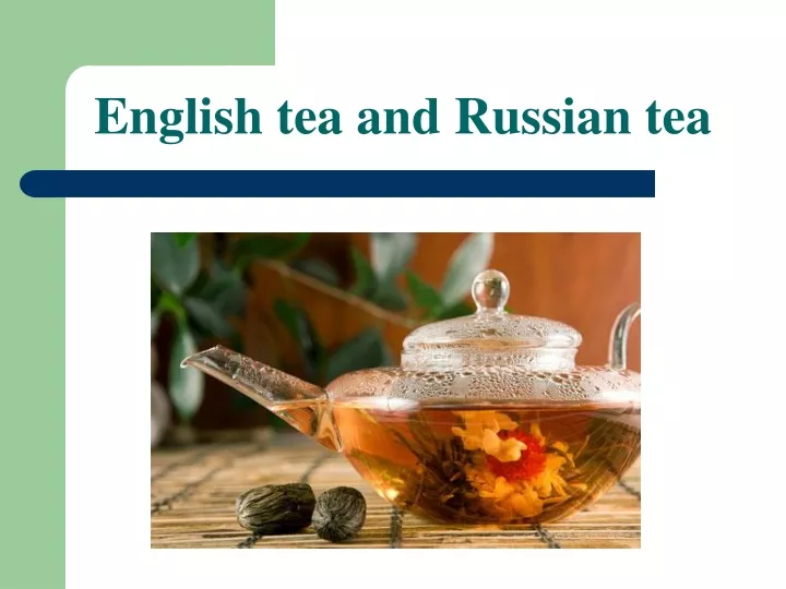 english tea and russian tea