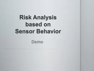 Risk Analysis based on  Sensor Behavior
